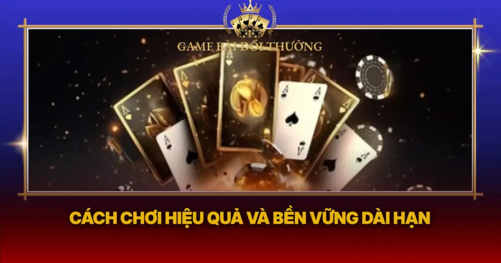 Cach Choi Hieu Qua Va Ben Vung Dai Han