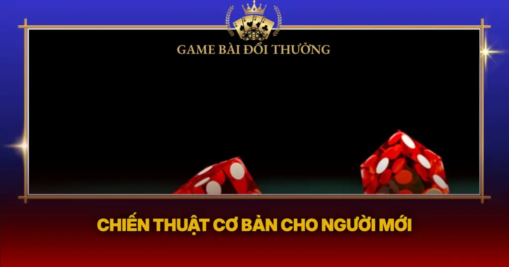 Chien Thut Co Ban Cho Nguoi Moi 1