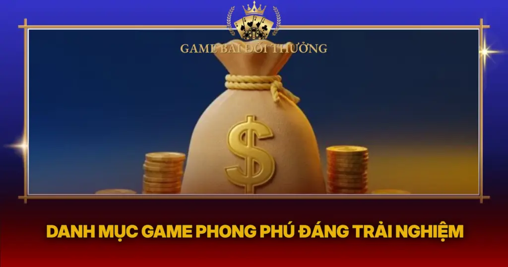Danh Muc Game Phong Phu Dang Trai Nghiem