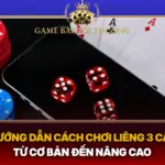 Huong Dn Cach Choi Lieng 3 Cay Tu Co Ban Den Nang Cao