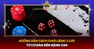 Huong Dn Cach Choi Lieng 3 Cay Tu Co Ban Den Nang Cao