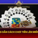Huong Dn Cach Choi Tien Len Mien Nam