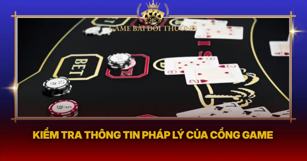 Kiem Tra Thong Tin Phap Ly Cua Cong Game