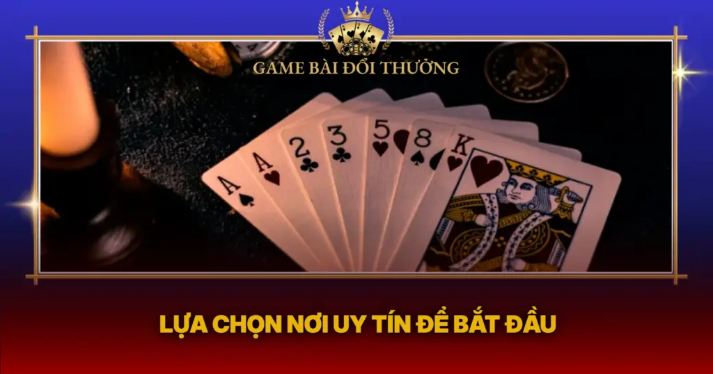 Lua Chon Noi Uy Tin De Bat Dau