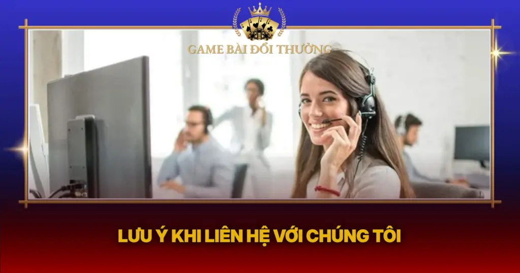 Luu Y Khi Lien He Voi Chung Toi1