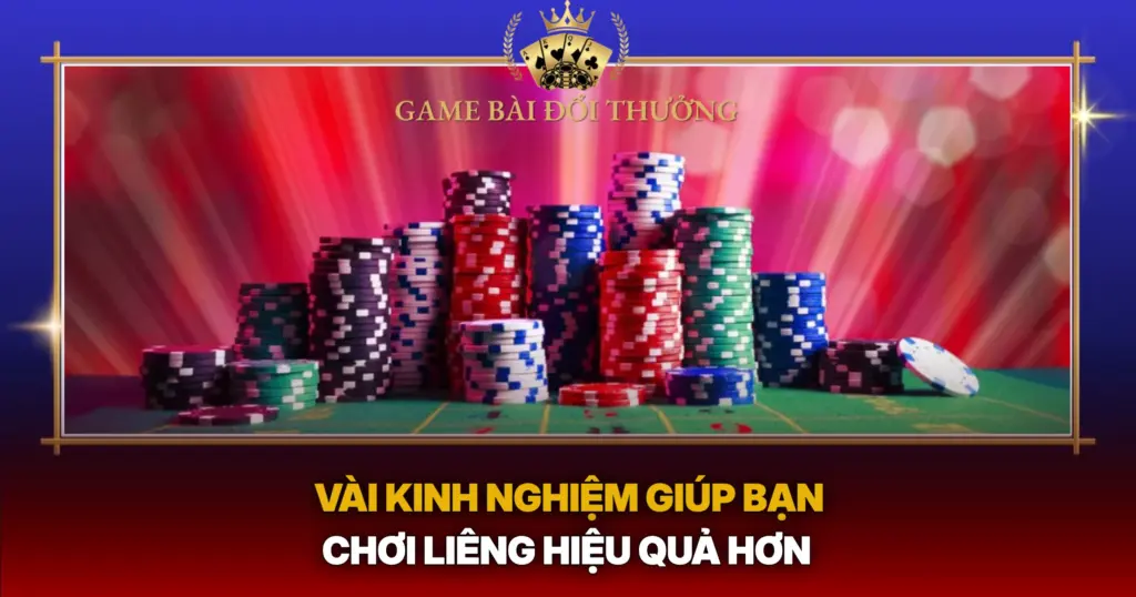 Vai Kinh Nghiem Giup Ban Choi Lieng Hieu Qua Hon