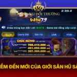 Win79 Diem Den Moi Cua Gioi San Hu Sanh Choi